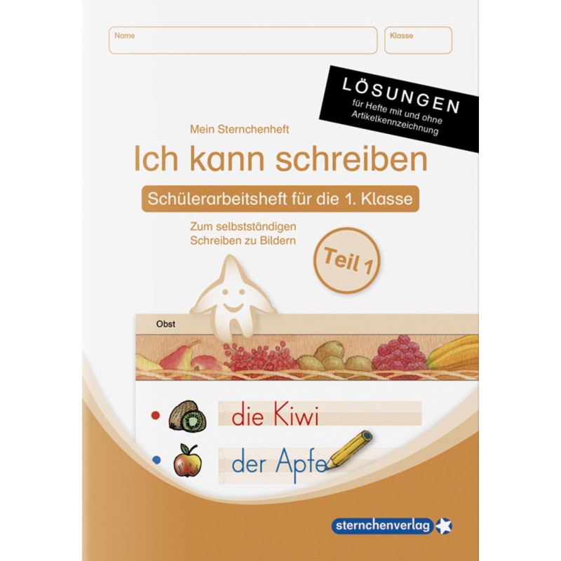Ich kann schreiben Teil 1 -LÖSUNGSHEFT Ich kann schreiben Teil 1 -LÖSUNGSHEFT