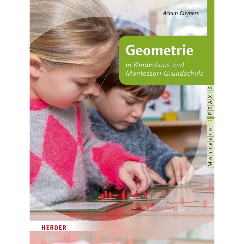 Geometrie in Kinderhaus und Montessori-Grundschule