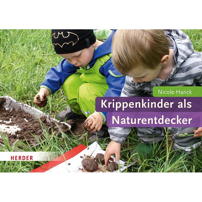 Krippenkinder als Naturentdecker Krippenkinder als Naturentdecker