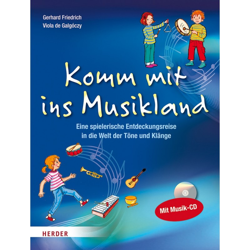 Komm mit ins Musikland Komm mit ins Musikland