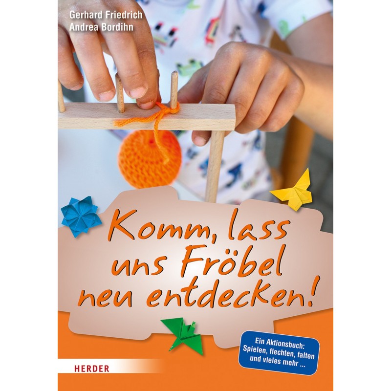 Come on, let's rediscover Froebel Come on, let's rediscover Froebel