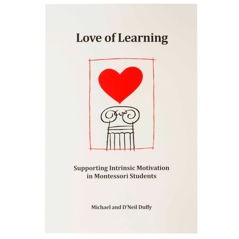Love Of Learning: Supporting Intrinsic Motivation In Montessori Students  Love Of Learning: Supporting Intrinsic Motivation In Montessori Students