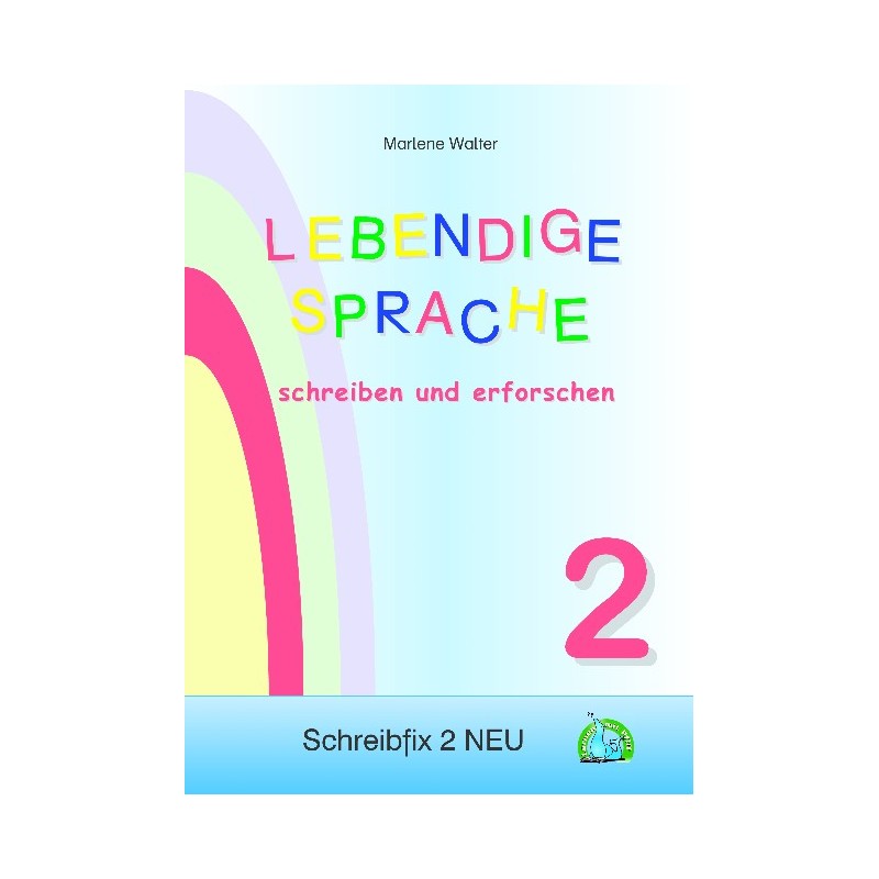 SCHREIBFIX 2 - LEBENDIGE SPRACHE