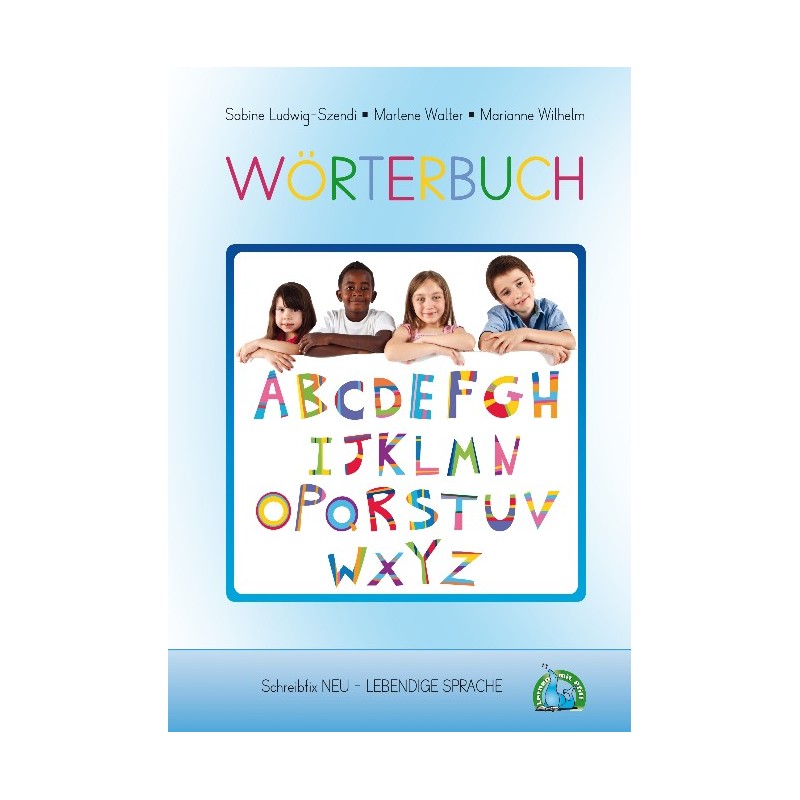 Schreibfix - LEBENDIGE SPRACHE Wörterbuch Schreibfix - LEBENDIGE SPRACHE Wörterbuch