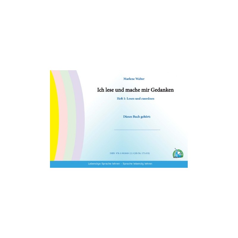 Ich lese und mache mir Gedanken: Heft 1 - Lesen und zuordnen Ich lese und mache mir Gedanken: Heft 1 - Lesen und zuordnen