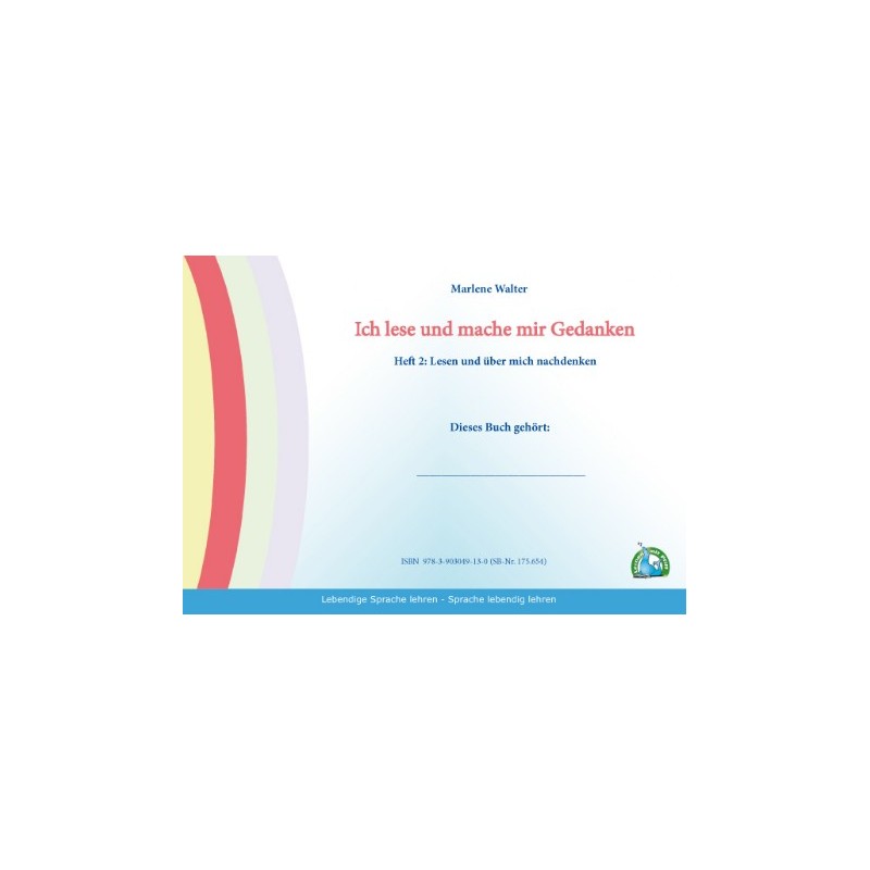 Ich lese und mache mir Gedanken: Heft 2: Lesen und über mich nachdenken Ich lese und mache mir Gedanken: Heft 2: Lesen und über mich nachdenken