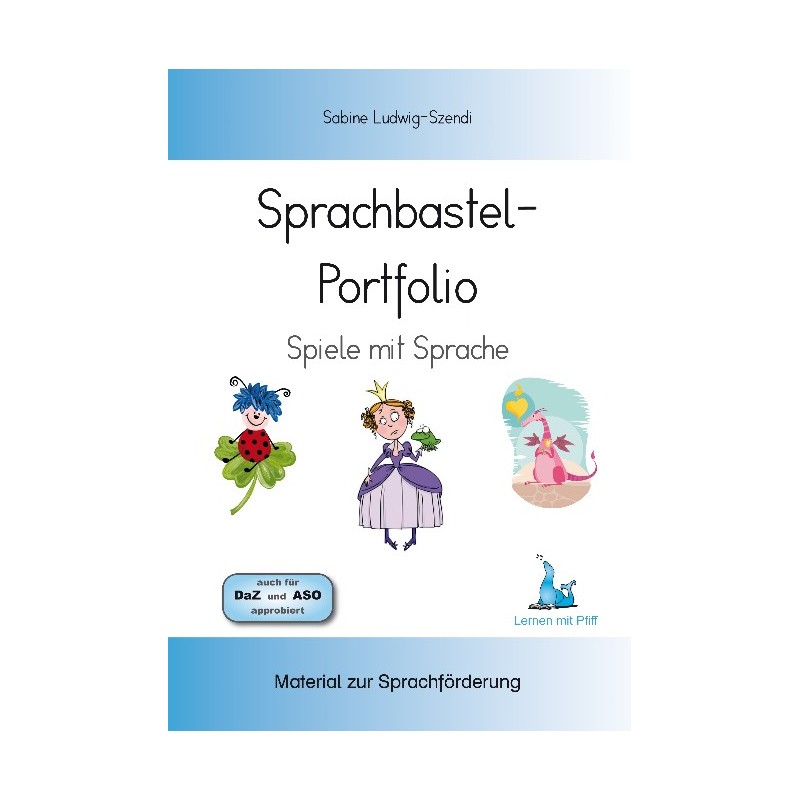 SprachbastelPortfolio (auch für Kinder mit DaZ) SprachbastelPortfolio (auch für Kinder mit DaZ)