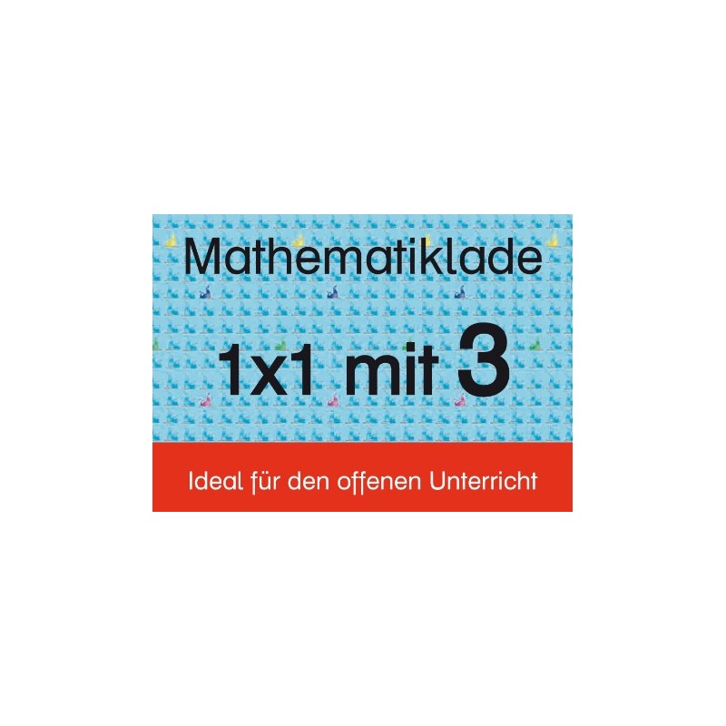 Mathelade - Einmaleins mit 3 - ab der 2. Klasse Mathelade - Einmaleins mit 3 - ab der 2. Klasse