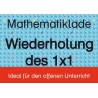 Mathelade - Wiederholung des 1x1 - ab der 2. Klasse Mathelade - Wiederholung des 1x1 - ab der 2. Klasse