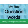 My Box – Englischlade - Question Words My Box – Englischlade - Question Words