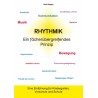 Rhythmik – Ein fächerübergreifendes Prinzip Rhythmik – Ein fächerübergreifendes Prinzip