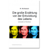 Die große Erzählung von der Entwicklung des Menschen