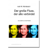 Der große Fluss, der alle verbindet Der große Fluss, der alle verbindet