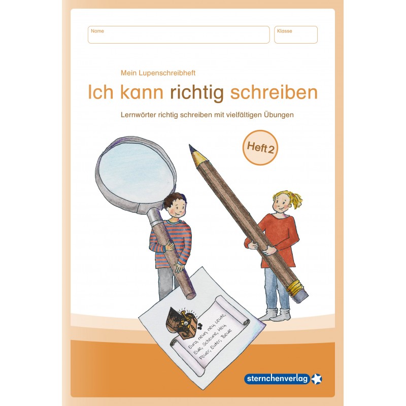 Mein Lupenschreibheft 2 - Ich kann richtig schreiben Mein Lupenschreibheft 2 - Ich kann richtig schreiben