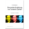 Die große Erzählung von unseren Zahlen Die große Erzählung von unseren Zahlen
