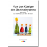 Von den Königen des Dezimalsystems Von den Königen des Dezimalsystems