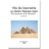 Wie die Geometrie zu ihrem Namen kam Wie die Geometrie zu ihrem Namen kam