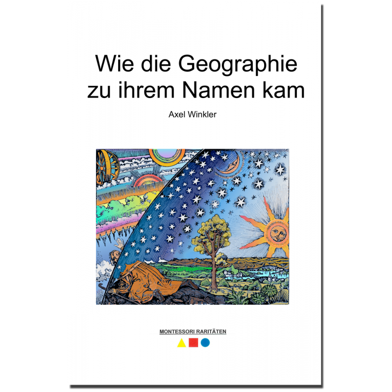 Wie die Geographie zu ihrem Namen kam Wie die Geographie zu ihrem Namen kam
