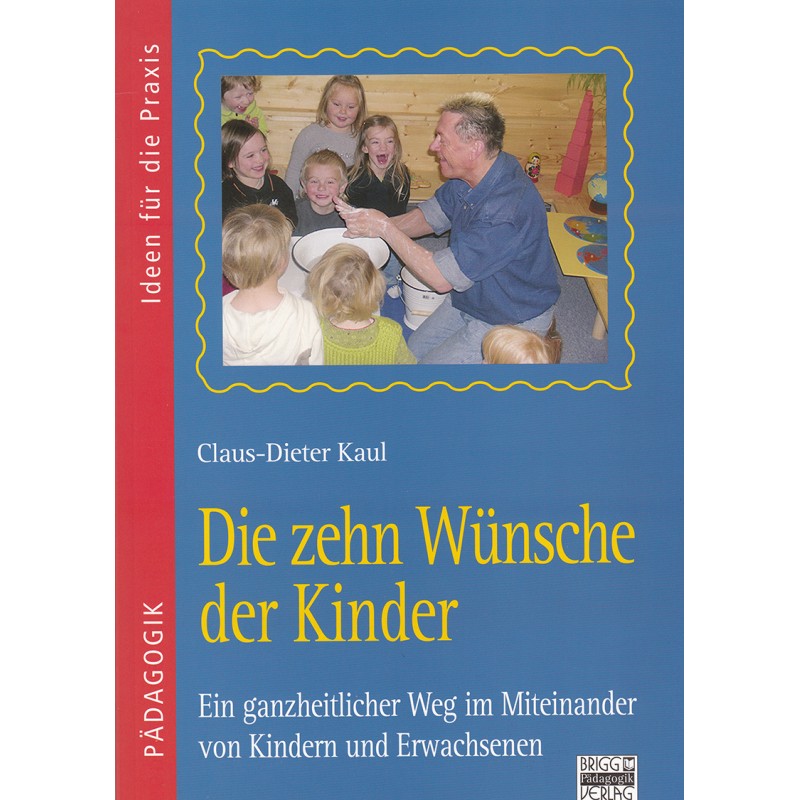 Die zehn Wünsche der Kinder Die zehn Wünsche der Kinder