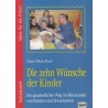 Die zehn Wünsche der Kinder Die zehn Wünsche der Kinder