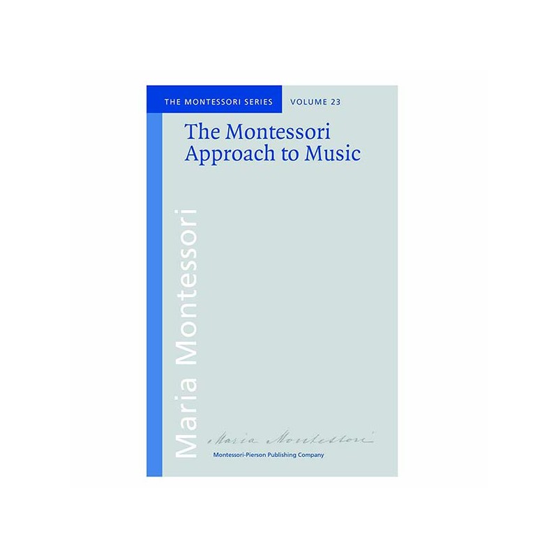 The Montessori Approach to Music The Montessori Approach to Music