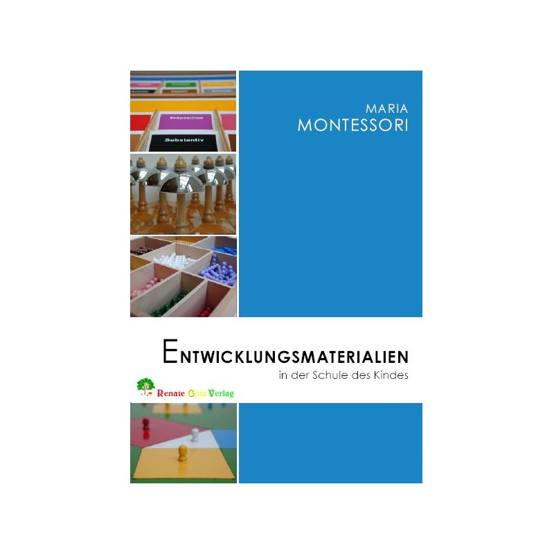Entwicklungsmaterialien in der Schule des Kindes Entwicklungsmaterialien in der Schule des Kindes