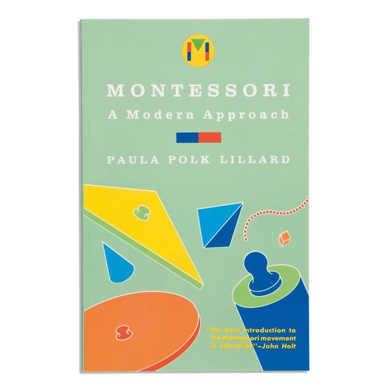 Montessori: A Modern Approach Montessori: A Modern Approach