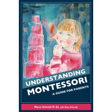 Understanding Montessori: A Guide For Parents