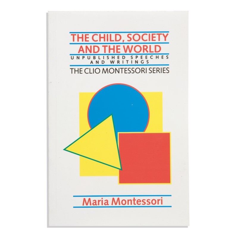 The Child, Society And The World The Child, Society And The World