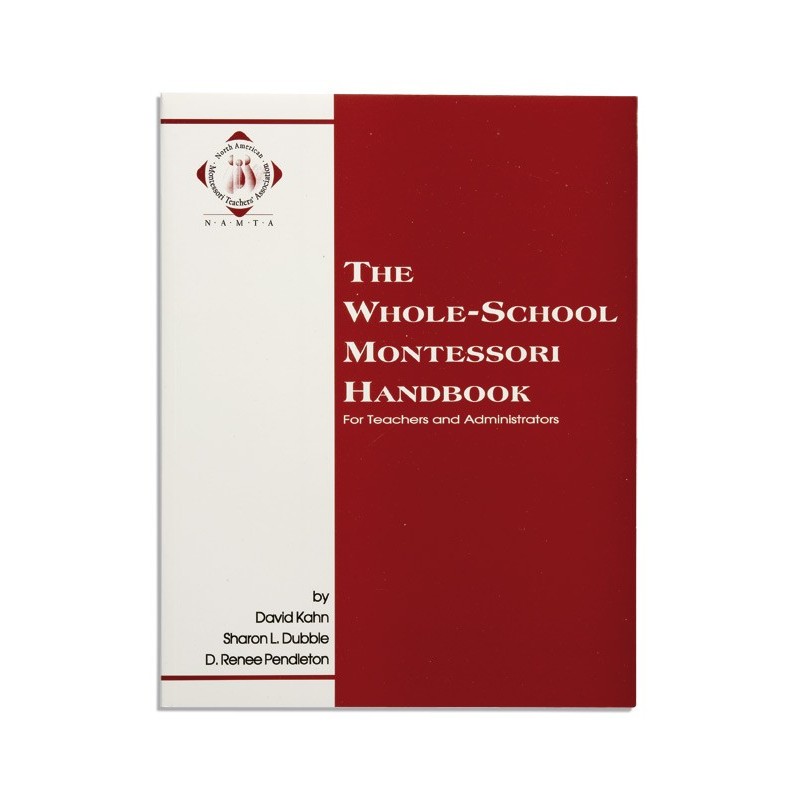 The Whole School Montessori Handbook The Whole School Montessori Handbook