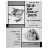 How To Use Child-Size Masterpieces How To Use Child-Size Masterpieces