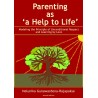 Parenting As A Help to Life Parenting As A Help to Life