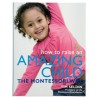 How To Raise An Amazing Child  How To Raise An Amazing Child