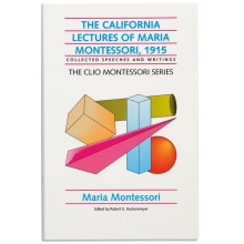The California Lectures Of Maria Montessori - 1915 • Clio