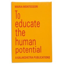 To Educate The Human Potential - Kalakshetra
