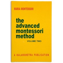 The Advanced Montessori Method: Volume 2 • Kalakshetra