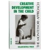 Creative Development In The Child: Volume 1 - Kalakshetra Creative Development In The Child: Volume 1 - Kalakshetra